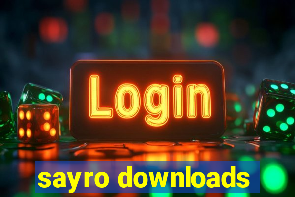 sayro downloads